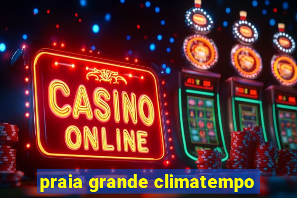 praia grande climatempo